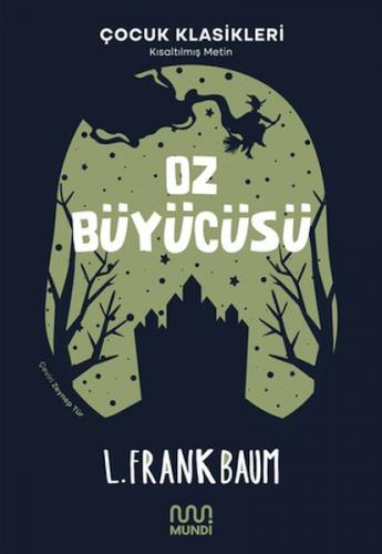 Oz Büyücüsü - Lyman Frank Baum - Mundi Kitap