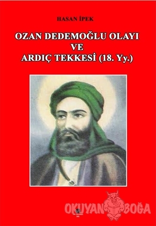 Ozan Dedemoğlu Olayı ve Ardıç Tekkesi (18. Yy.) - Hasan İpek - Can Yay