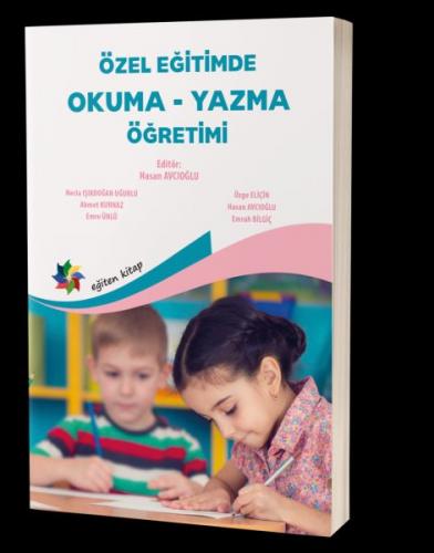Özel Eğitimde Okuma - Yazma Öğretimi - Necla Işıkdoğan Uğurlu - Eğiten