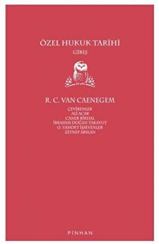 Özel Hukuk Tarihi - R. C. Van Caenegem - Pinhan Yayıncılık