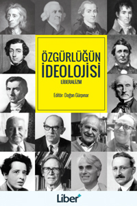 Özgürlüğün İdeolojisi - Doğan Gürpınar - Liber Plus Yayınları