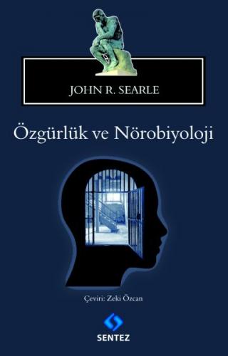 Özgürlük ve Nörobiyoloji - John R. Searle - Sentez Yayınları