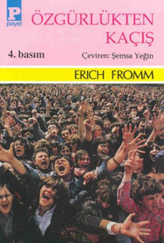 Özgürlükten Kaçış - Erich Fromm - Payel Yayınları