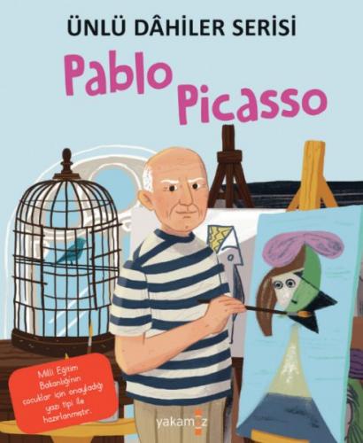 Pablo Picasso - Ünlü Dahiler Serisi - Igeo Studio - Yakamoz Yayınları