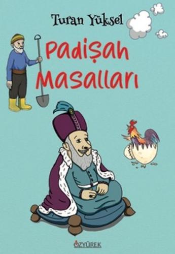 Padişah Masalları - Turan Yüksel - Özyürek Yayınları