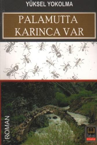Palamutta Karınca Var - Yüksel Yokolma - Babıali Kitaplığı
