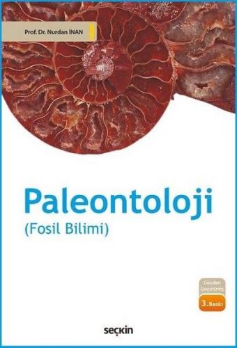 Paleontoloji (Fosil Bilimi) - Nurdan İnan - Seçkin Yayıncılık