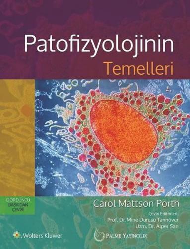Patofizyolojinin Temelleri - Carol Mattson Porth - Palme Yayıncılık - 