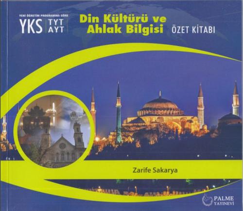 YKS TYT AYT Din Kültürü ve Ahlak Bilgisi Özet Kitabı - Zarife Sakarya 