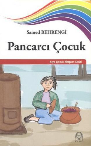 Pancarcı Çocuk - Samed Behrengi - Arya Yayıncılık