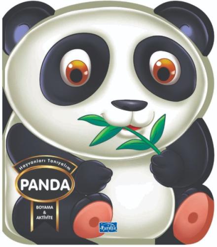 Panda - Hayvanları Tanıyalım - Kolektif - Parıltı Yayınları