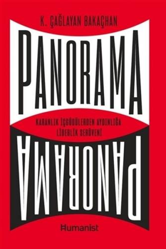 Panorama: Karanlık İçgüdülerden Aydınlığa Liderlik Serüveni - K. Çağla