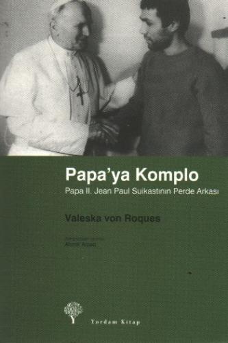 Papa'ya Komplo - Valeska von Roques - Yordam Kitap