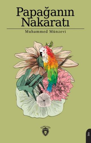 Papağanın Nakaratı - Muhammed Münzevi - Dorlion Yayınevi