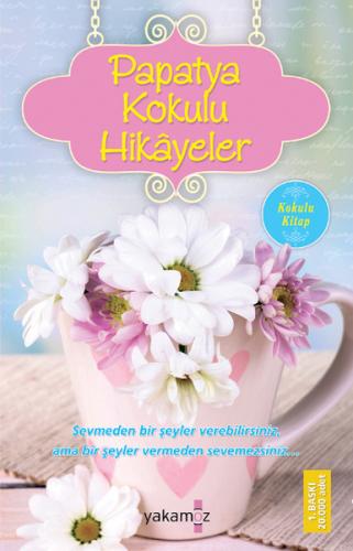 Papatya Kokulu Hikayeler (Kokulu Kitap) - Ender Haluk Derince - Yakamo