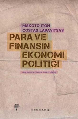 Para ve Finansın Ekonomi Politiği - Makoto Itoh - Yordam Kitap