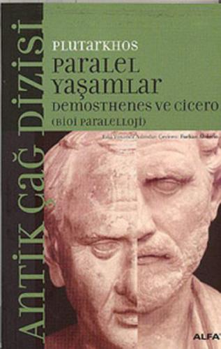 Paralel Yaşamlar Demosthenes ve Cicero (Bioi Paraleloji) - Plutarkhos 