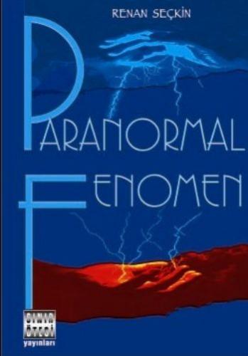 Paranormal Fenomen - Renan Seçkin - Sınır Ötesi Yayınları