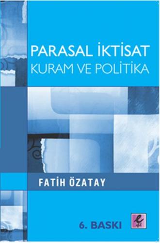 Parasal İktisat - Fatih Özatay - Efil Yayınevi