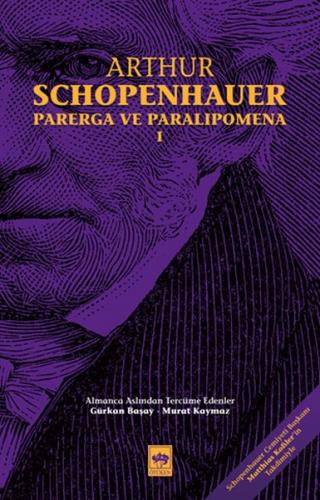 Parerga ve Paralipomena Cilt 1 - Arthur Schopenhauer - Ötüken Neşriyat