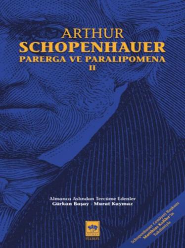 Parerga ve Paralipomena Cilt 2 - Arthur Schopenhauer - Ötüken Neşriyat