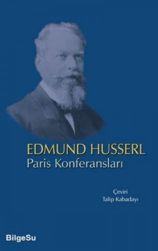 Paris Konferansları - Edmund Husserl - BilgeSu Yayıncılık