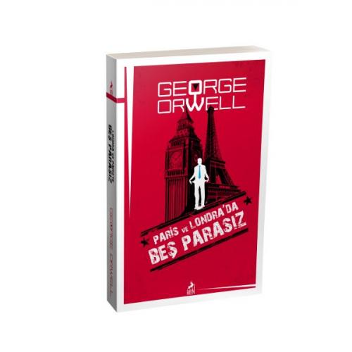 Paris ve Londra'da Beş Parasız - George Orwell - Ren Kitap