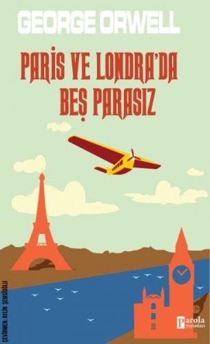 Paris ve Londra'da Beş Parasız - George Orwell - Parola Yayınları