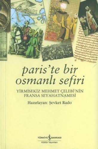Paris'te Bir Osmanlı Sefiri - Şevket Rado - İş Bankası Kültür Yayınlar