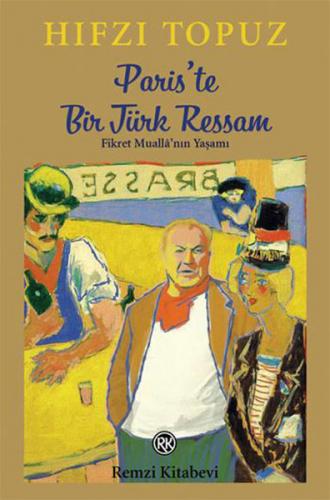Paris'te Bir Türk Ressam - Hıfzı Topuz - Remzi Kitabevi