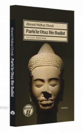 Paris'te Otuz Bin Budist - Ahmed Midhat Efendi - Büyüyen Ay Yayınları