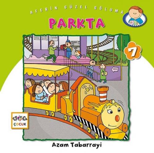 Parkta - Aferin Güzel Oğluma 7 - Azam Tabarrayi - Nar Yayınları