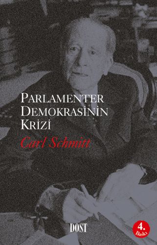 Parlamenter Demokrasinin Krizi - Carl Schmitt - Dost Kitabevi Yayınlar