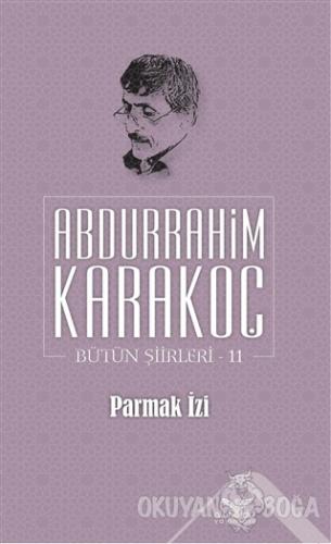 Parmak İzi - Abdurrahim Karakoç - Altınordu Yayınları