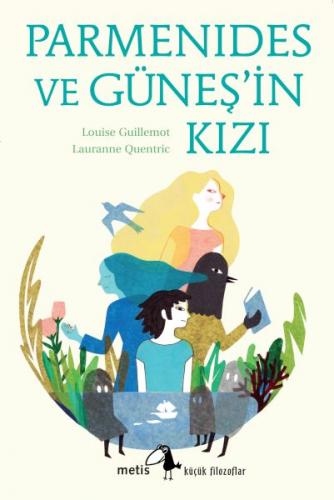 Parmenides ve Güneş’in Kızı - Louise Guillemot - Metis Yayınları