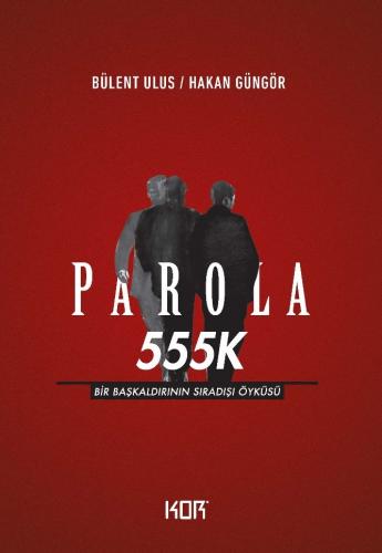 Parola 555K - Bülent Ulus - Kor Kitap