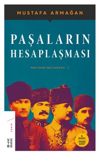 Paşaların Hesaplaşması - Mustafa Armağan - Ketebe Yayınları