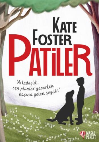 Patiler - Kate Foster - Masalperest Yayınevi