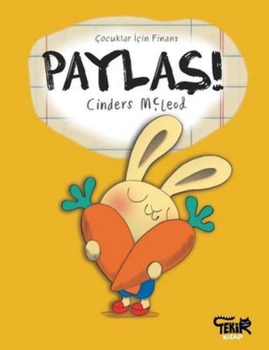 Paylaş! - Çocuklar İçin Finans - Cinders Mcleod - Tekir Kitap