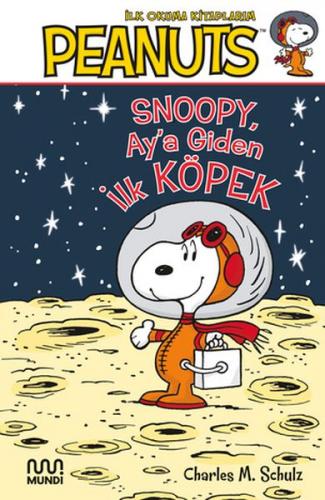 Peanuts: Ay’a Giden İlk Köpek - Charles M. Schulz - Mundi Kitap