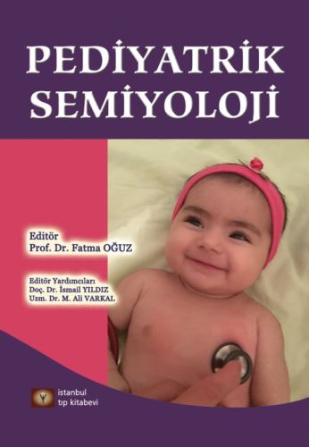Pediyatrik Semiyoloji (Ciltli) - Fatma Oğuz - İstanbul Tıp Kitabevi