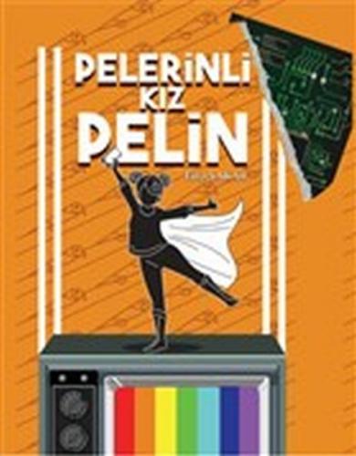Pelerinli Kız Pelin - Filiz Şakar - Müptela Yayınları