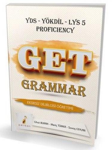 Pelikan GET Grammar YDS-YÖKDİL-LYS 5 Proficiency - Kolektif - Pelikan 