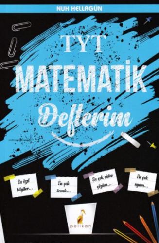 TYT Matematik Defterim - Nuh Hellagün - Pelikan Tıp Teknik Yayıncılık