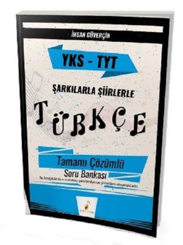 YKS TYT Şarkılarla Şiirlerle Türkçe Tamamı Çözümlü Soru Bankası - İhsa