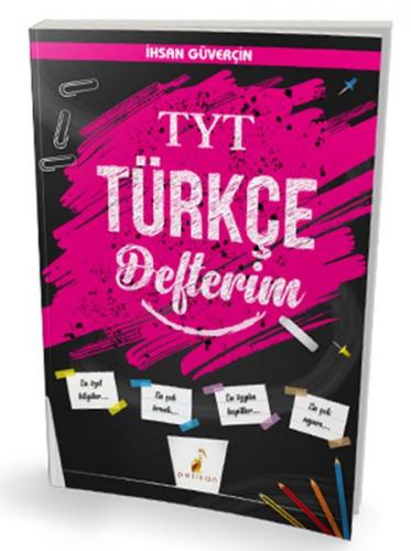 YKS TYT Türkçe Defterim - İhsan Güverçin - Pelikan Tıp Teknik Yayıncıl