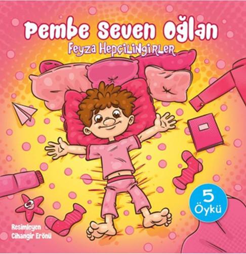 Pembe Seven Oğlan - Feyza Hepçilingirler - Doğan Egmont Yayıncılık