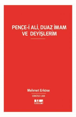 Pençe-i Ali, Duaz İmam ve Deyişlerim - Mehmet Can Erköse - Alibri Yayı