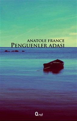 Penguenler Adası - Anatole France - Araf Yayınları
