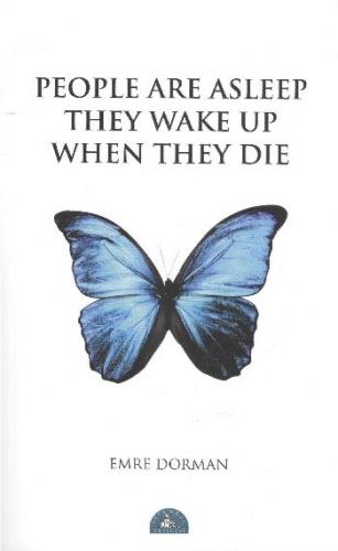 People Are Asleep They Wake Up When They Die - Emre Dorman - İstanbul 